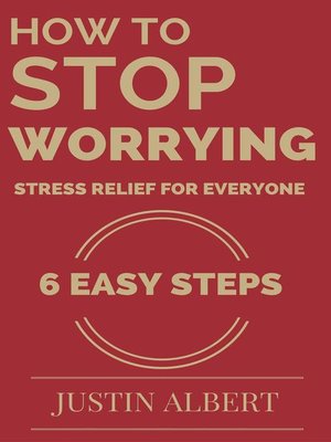 cover image of How to Stop Worrying--Stress Relief for Everyone